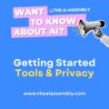 How to Get Started- Tools & Privacy